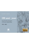 100 ANNI DI CANTIERISTICA VENEZIANA - 100 YEARS OF VENETIAN SHIPBUILDING